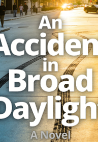 An Accident in Broad Daylight